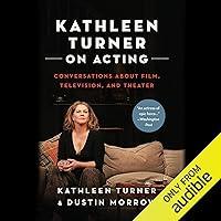 Algopix Similar Product 19 - Kathleen Turner on Acting