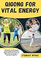 Algopix Similar Product 16 - QIGONG FOR VITAL ENERGY  Unlocking the