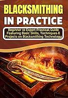 Algopix Similar Product 2 - Blacksmithing in Practice Beginner to