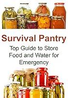 Algopix Similar Product 17 - Survival Pantry Top Guide to Store