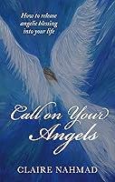 Algopix Similar Product 13 - Call on Your Angels How to Release