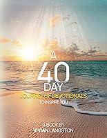 Algopix Similar Product 16 - A 40 Day Journey Of Devotionals To