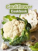 Algopix Similar Product 7 - Cauliflower Cookbook Top 50 Most