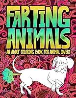 Algopix Similar Product 12 - Farting Animals An Adult Coloring Book