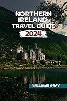 Algopix Similar Product 16 - NORTHERN IRELAND TRAVEL GUIDE 2024 The