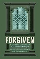 Algopix Similar Product 6 - Forgiven A Guide to Confession and the