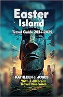 Algopix Similar Product 17 - EASTER ISLAND Travel Guide 20242025