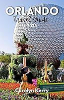 Algopix Similar Product 11 - Orlando Travel Guide 2024 Your