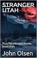 Algopix Similar Product 18 - Stranger Utah True Paranormal stories