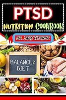 Algopix Similar Product 4 - PTSD NUTRITION COOKBOOK Nourishing