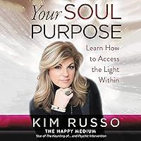 Algopix Similar Product 1 - Your Soul Purpose Learn How to Access