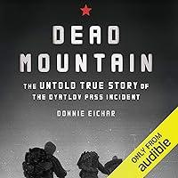Algopix Similar Product 16 - Dead Mountain The Untold True Story of