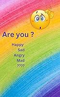 Algopix Similar Product 3 - Are You ?: Happy Sad Angry Mad