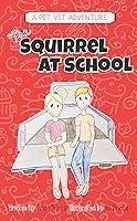 Algopix Similar Product 2 - The Squirrel at School The Pet Vet