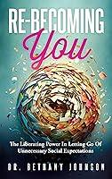 Algopix Similar Product 11 - Rebecoming You The Liberating Power