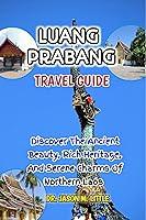 Algopix Similar Product 8 - LUANG PRABANG TRAVEL GUIDE DISCOVER