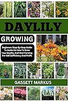 Algopix Similar Product 5 - DAYLILY GROWING  Beginners