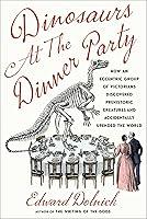 Algopix Similar Product 20 - Dinosaurs at the Dinner Party How an