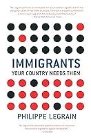 Algopix Similar Product 13 - Immigrants: Your Country Needs Them