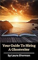 Algopix Similar Product 18 - Your Guide To Hiring A Ghostwriter