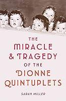 Algopix Similar Product 15 - The Miracle  Tragedy of the Dionne