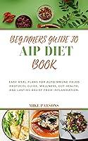 Algopix Similar Product 18 - Beginners Guide To Aip Diet Book Easy