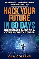 Algopix Similar Product 13 - Hack Your Future in 60 Days Quick