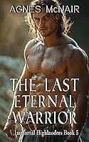 Algopix Similar Product 5 - The Last Eternal Warrior A Steamy