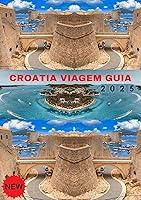 Algopix Similar Product 20 - CROATIA VIAGEM GUIA 2025 Um guia do