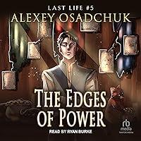 Algopix Similar Product 2 - The Edges of Power: Last Life, Book 5