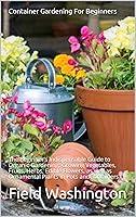 Algopix Similar Product 2 - Container Gardening For Beginners The