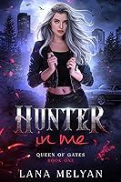 Algopix Similar Product 12 - Hunter In Me (Queen of Gates Book 1)