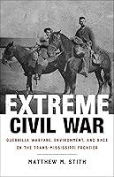 Algopix Similar Product 19 - Extreme Civil War Guerrilla Warfare