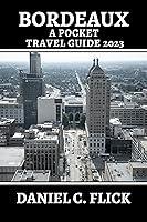 Algopix Similar Product 10 - Bordeaux A Pocket Travel Guide 2023