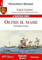 Algopix Similar Product 4 - I due Leoni  Oltre il mare  ep 4 di