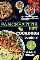 Algopix Similar Product 20 - PANCREATITIS DIET COOKBOOK FOR SENIORS