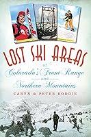 Algopix Similar Product 16 - Lost Ski Areas of Colorados Front