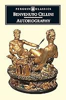 Algopix Similar Product 12 - The Autobiography of Benvenuto Cellini