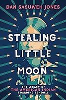 Algopix Similar Product 3 - Stealing Little Moon The Legacy of the