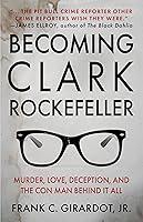 Algopix Similar Product 6 - BECOMING CLARK ROCKEFELLER Murder