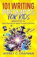 Algopix Similar Product 11 - 101 Writing Prompts for Kids Story