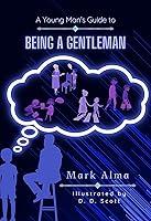 Algopix Similar Product 19 - A Young Man's Guide to Being a Gentleman