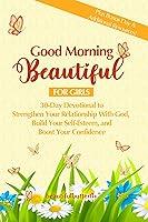 Algopix Similar Product 13 - Good Morning Beautiful For Girls