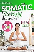 Algopix Similar Product 10 - The Somatic Therapy Blueprint 3 IN 1