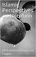 Algopix Similar Product 15 - Islamic Perspectives on Nutrition