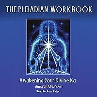 Algopix Similar Product 7 - The Pleiadian Workbook Awakening Your