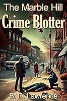 Algopix Similar Product 11 - The Marble Hill Crime Blotter A