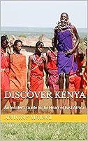 Algopix Similar Product 20 - DISCOVER KENYA An Insiders Guide to