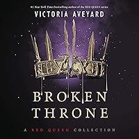 Algopix Similar Product 15 - Broken Throne: A Red Queen Collection