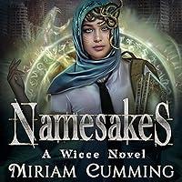 Algopix Similar Product 11 - Namesakes: A Wicce Novel, Book 1